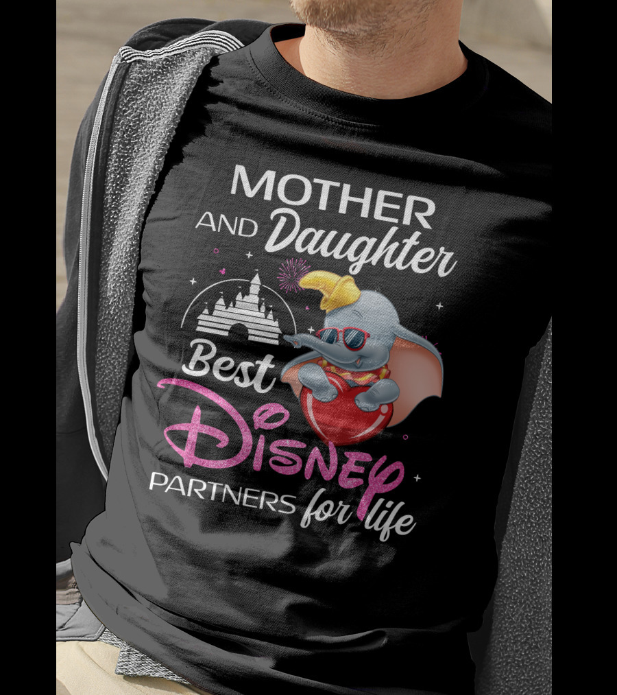 Mother And Daughter Best Disney Partners For Life Dumbo T-Shirt