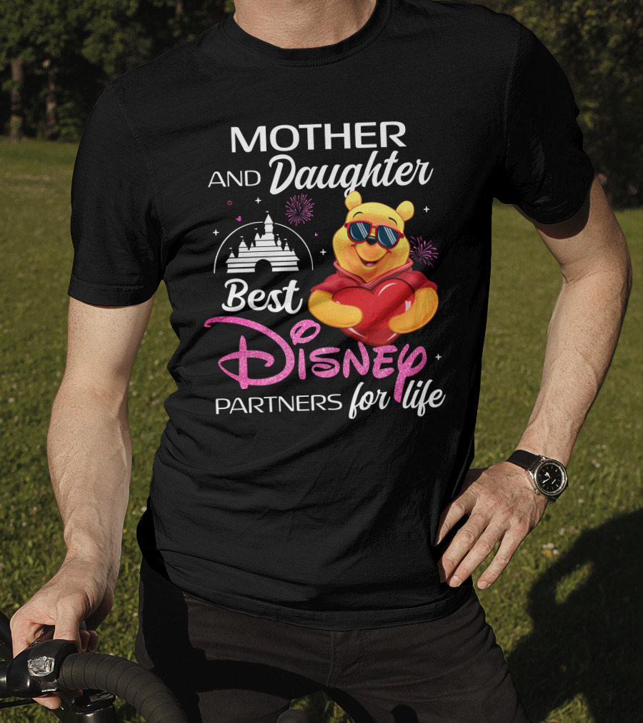 Mother And Daughter Best Disney Partners For Life Pooh T-Shirt