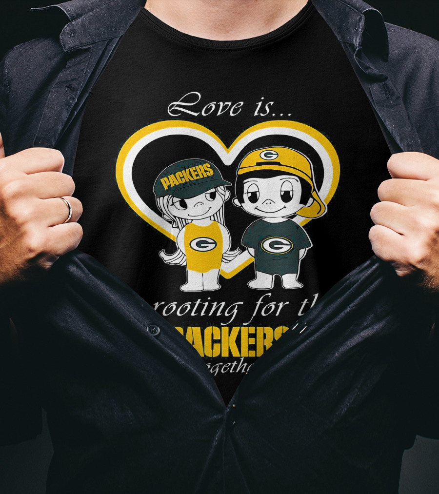 Love Is Rooting For The Packers Together T-Shirt