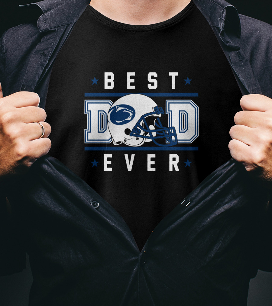 BEST DAD EVER Penn State Nittany Lions Football Helmet T-Shirt