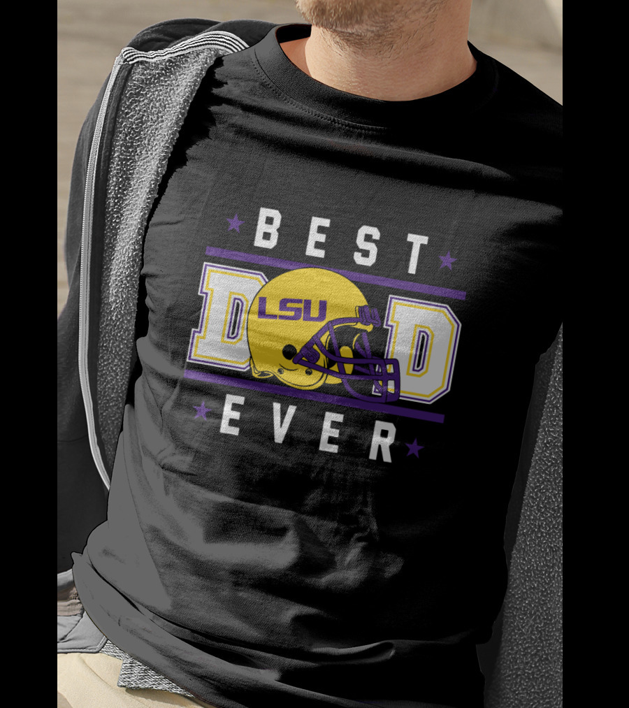 BEST DAD EVER LSU Tigers Helmet T-Shirt
