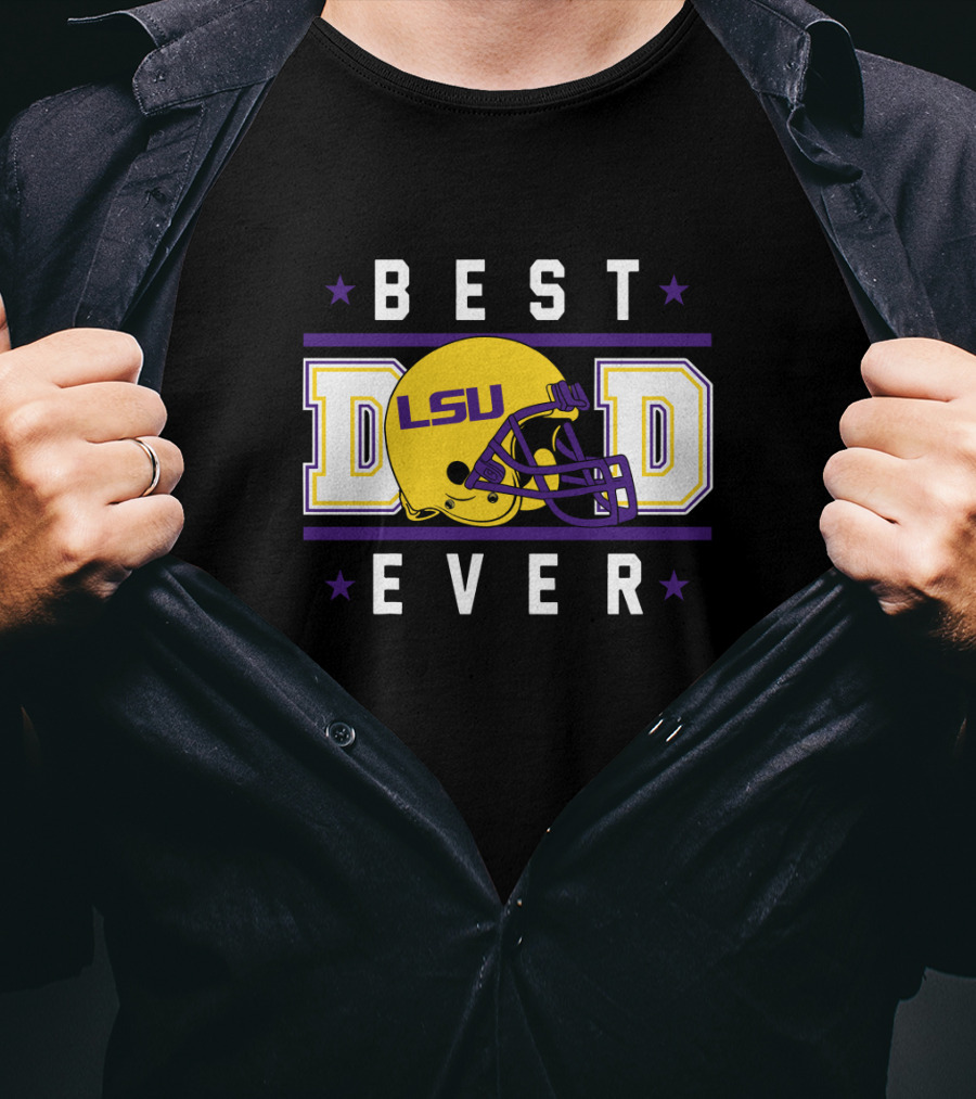 BEST DAD EVER LSU Tigers Helmet T-Shirt
