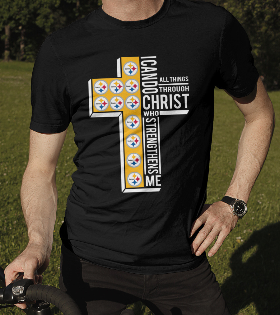 Steelers I Can Do All Things Through Christ Who Strengthens Me T-Shirt