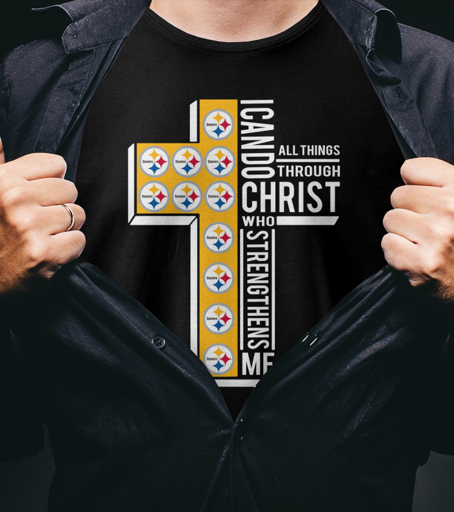 Steelers I Can Do All Things Through Christ Who Strengthens Me T-Shirt