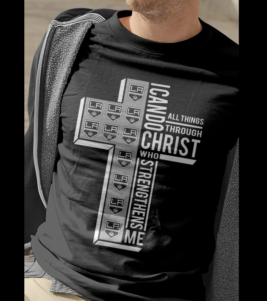 LAKings I Can Do All Things Through Christ Who Strengthens Me T-Shirt
