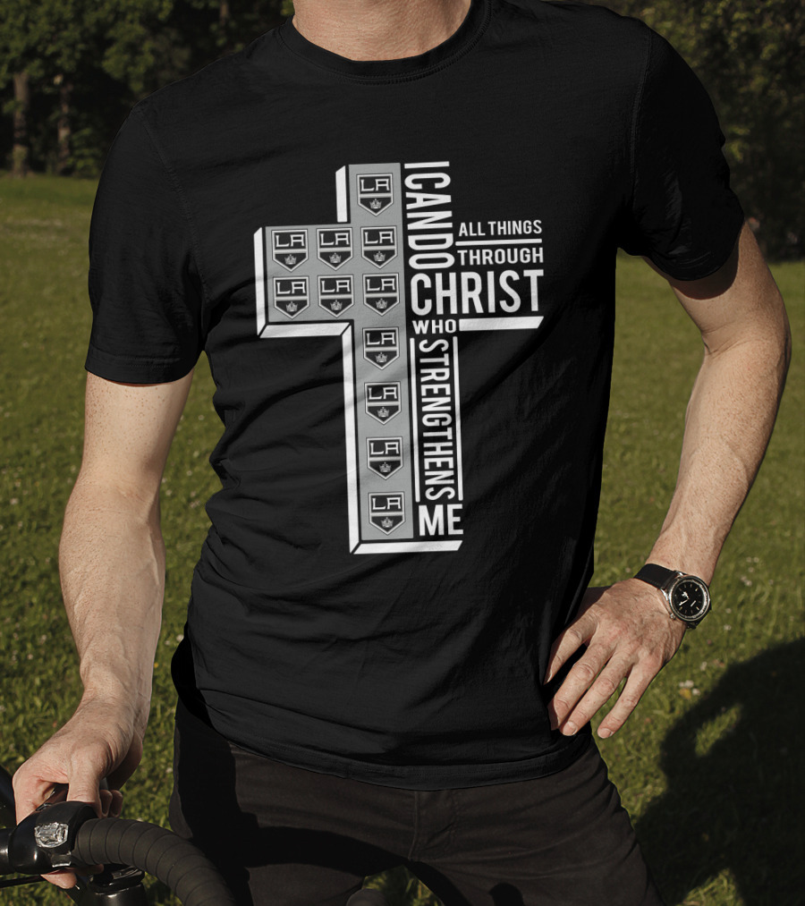LAKings I Can Do All Things Through Christ Who Strengthens Me T-Shirt