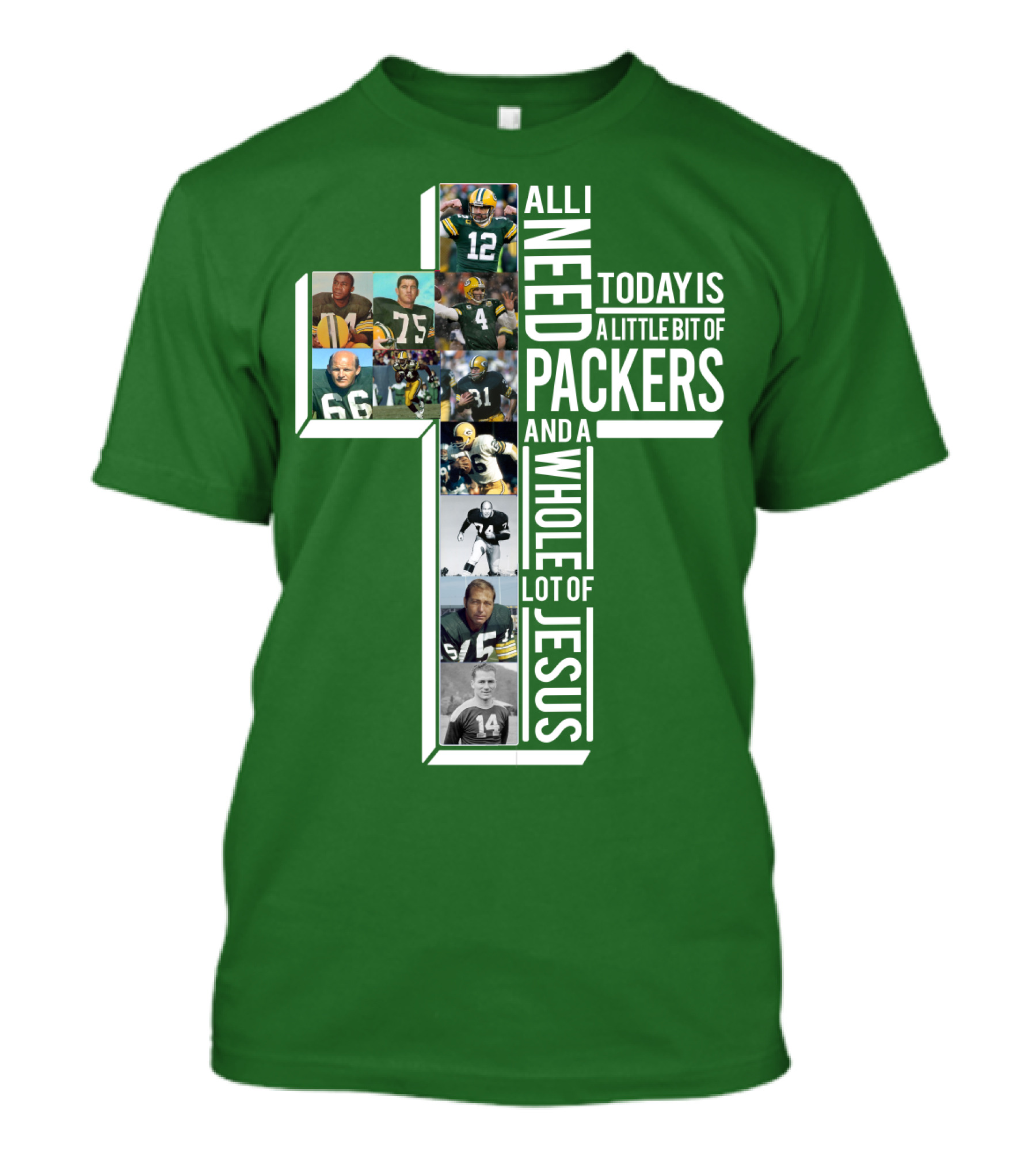 All I Need Today Is A Little Bit Of Packers And A Whole Lot Of Jesus T-Shirt