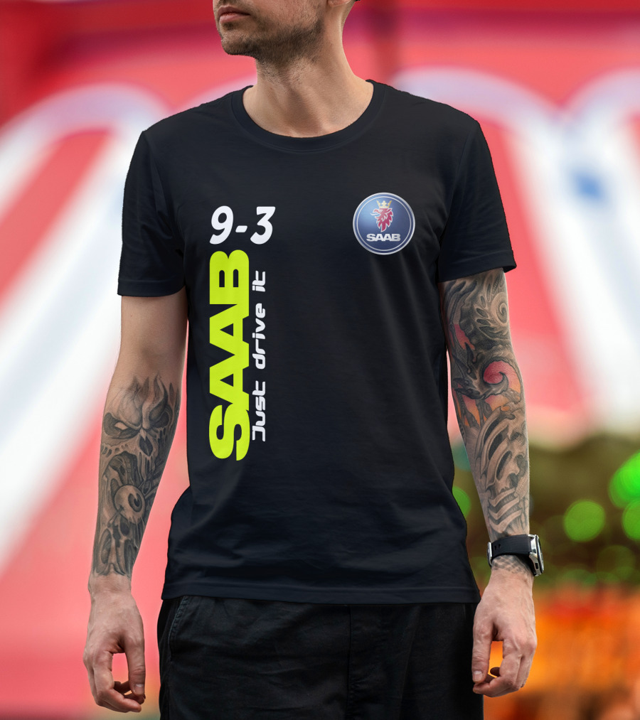SAAB 9-3 Just Drive It T-Shirt