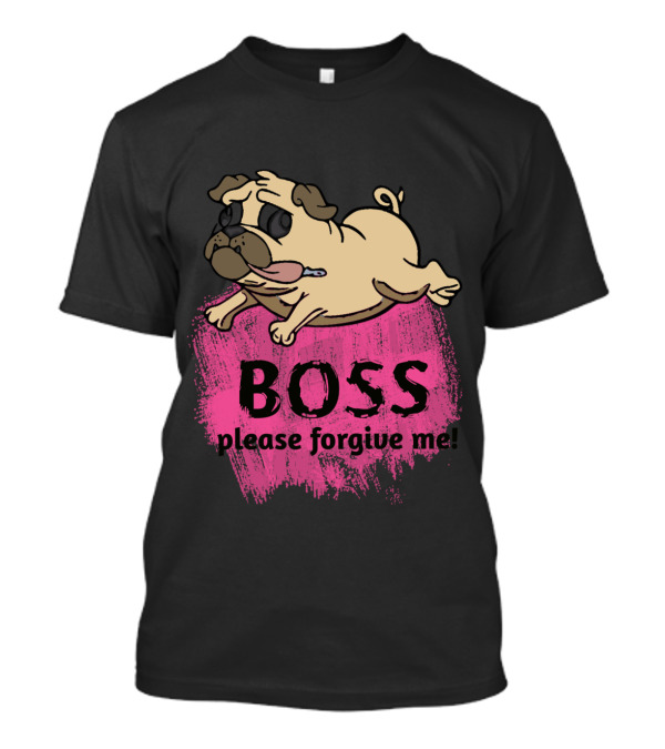 Boss Please Forgive Me Dog And Owner Relation T-Shirt