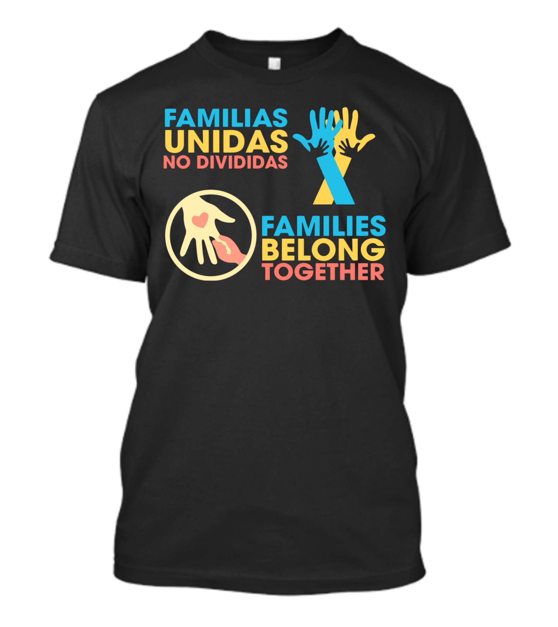 Familias Unidas No Divididas Families Belong Together T-Shirt