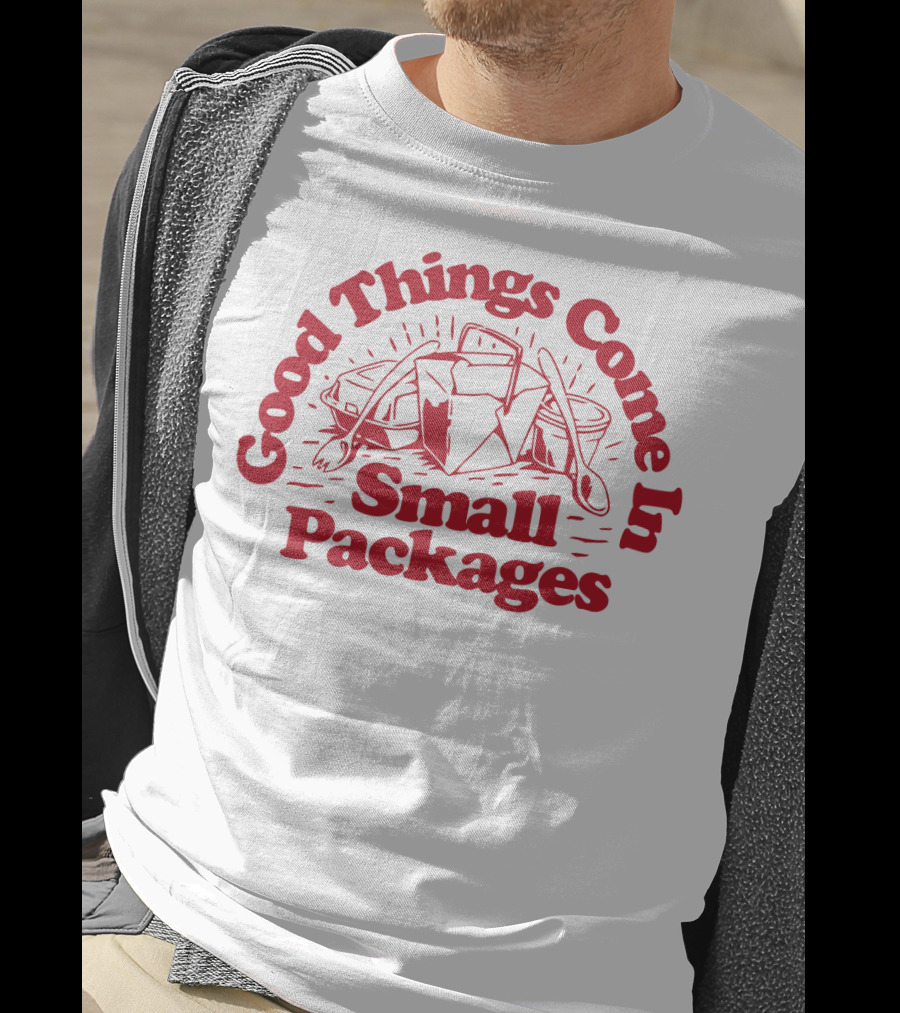 Good Things Come In Small Packages Dirty Coast Releases T-Shirt