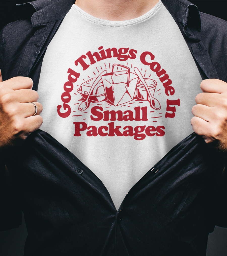 Good Things Come In Small Packages Dirty Coast Releases T-Shirt