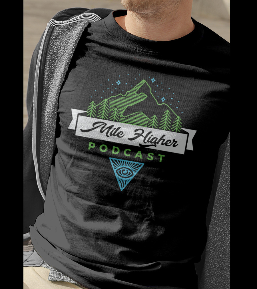 Mile Higher Podcast Eye Symbol Mountains And Trees T-Shirt