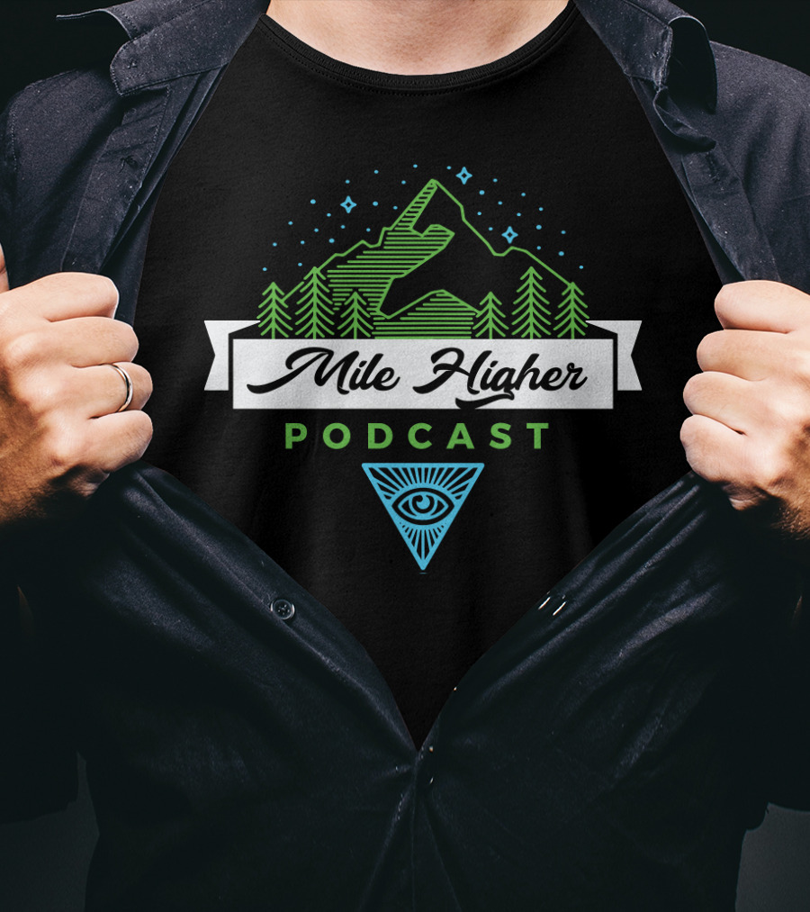 Mile Higher Podcast Eye Symbol Mountains And Trees T-Shirt