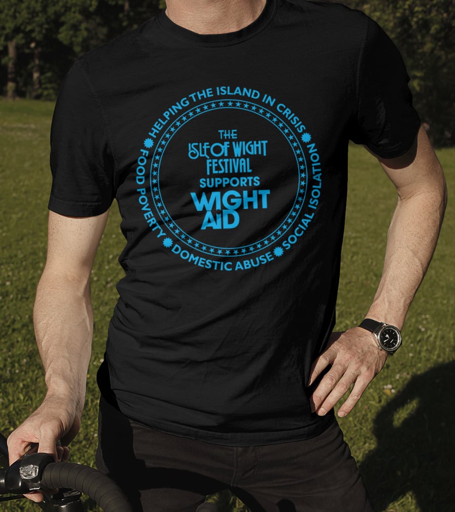 The Isle Of Wight Festival Supports Wight Aid Helping The Island In Crisis Food Poverty Domestic Abuse Social Isolation T-Shirt