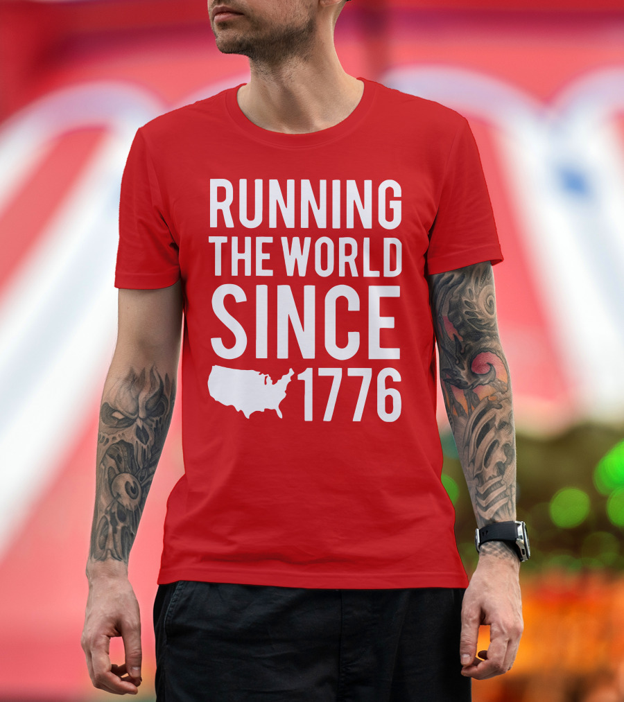 RUNNING THE WORLD SINCE 1776 USA T-Shirt