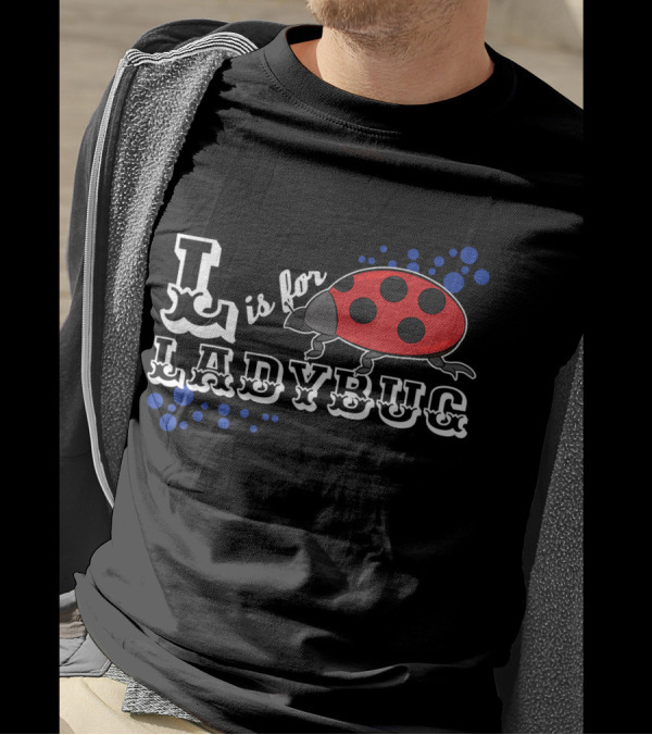 L Is For Ladybug T-Shirt