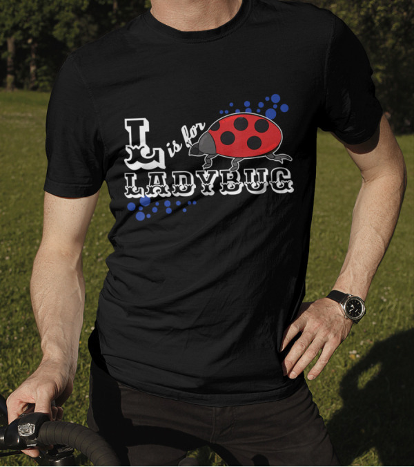 L Is For Ladybug T-Shirt