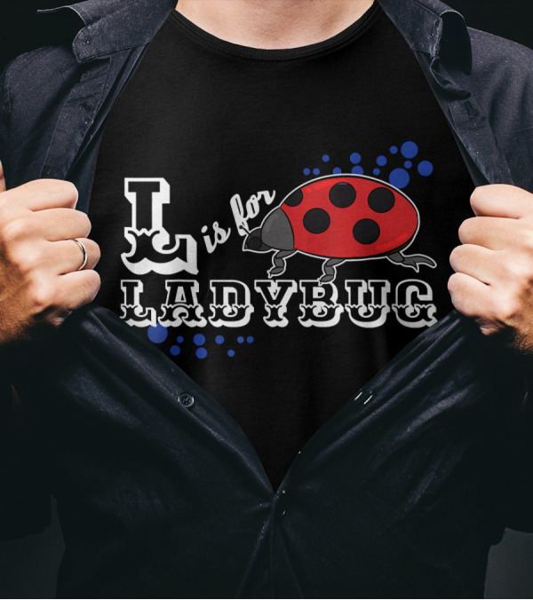 L Is For Ladybug T-Shirt