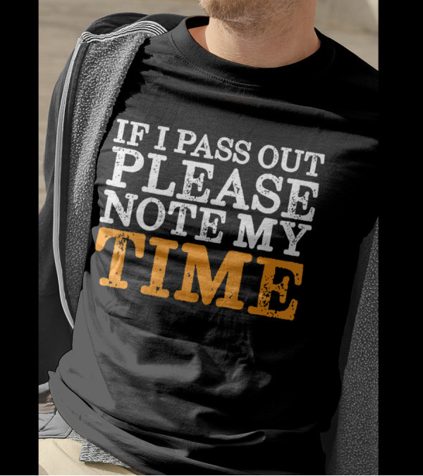 IF I PASS OUT PLEASE NOTE MY TIME Funny Rower Meme T-Shirt