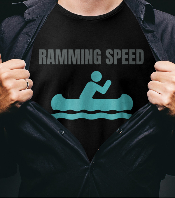 Ramming Speed Canoeing Kayaking Iconic Adventure Enthusiast T-Shirt