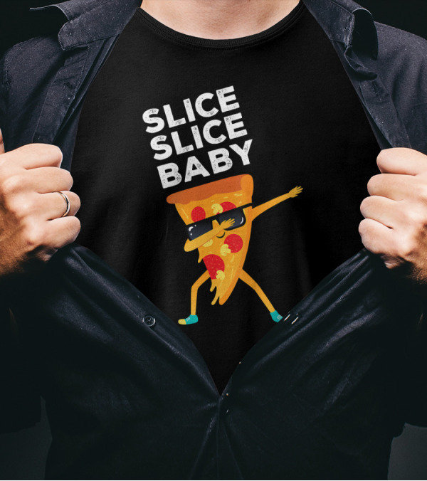Slice Slice Baby Funny Pizza Lover Sunglasses Dabbing Pizza Slice T-Shirt
