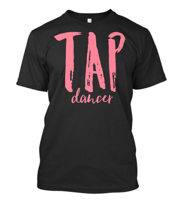 TAP Dancer Script Pink T-Shirt