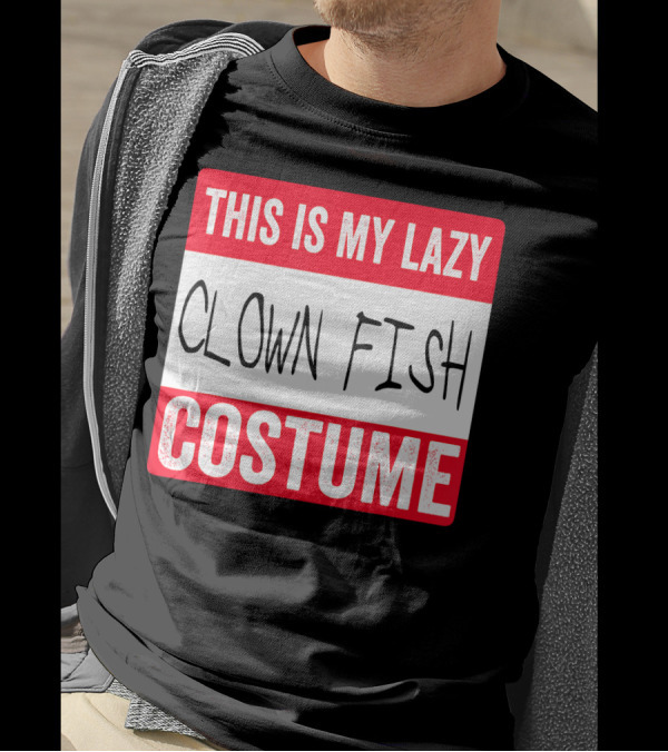 This Is My Lazy Clown Fish Costume T-Shirt