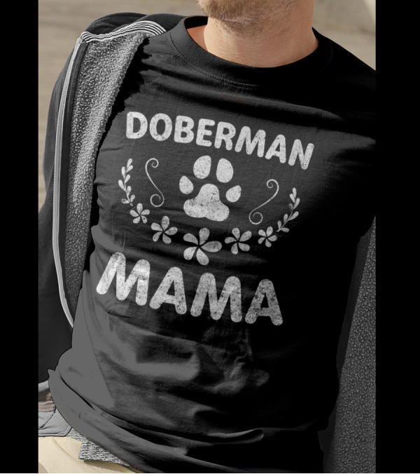 Doberman Mama Lover Owner Funny Dobie Dog T-Shirt