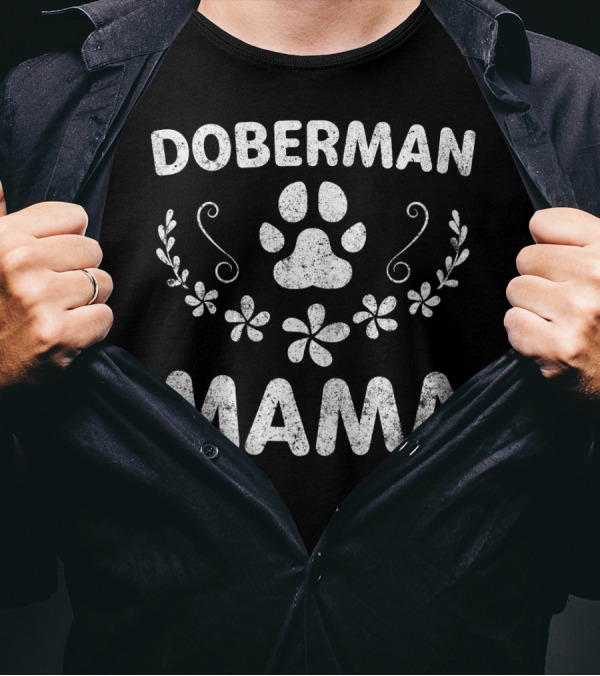 Doberman Mama Lover Owner Funny Dobie Dog T-Shirt