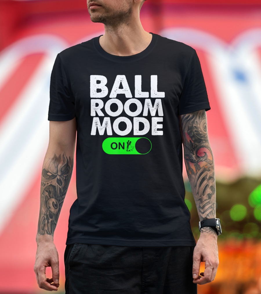 Ballroom Dance Mode On Switch with Dancer T-Shirt