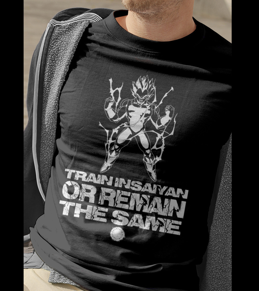 DBZ Train Insaiyan Or Remain The Same T-Shirt