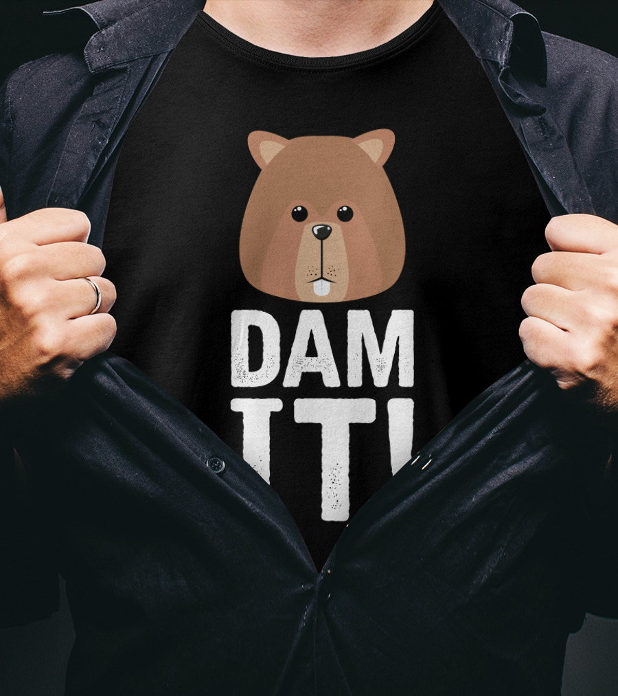 Bear Dam It Be Dam It T-Shirt