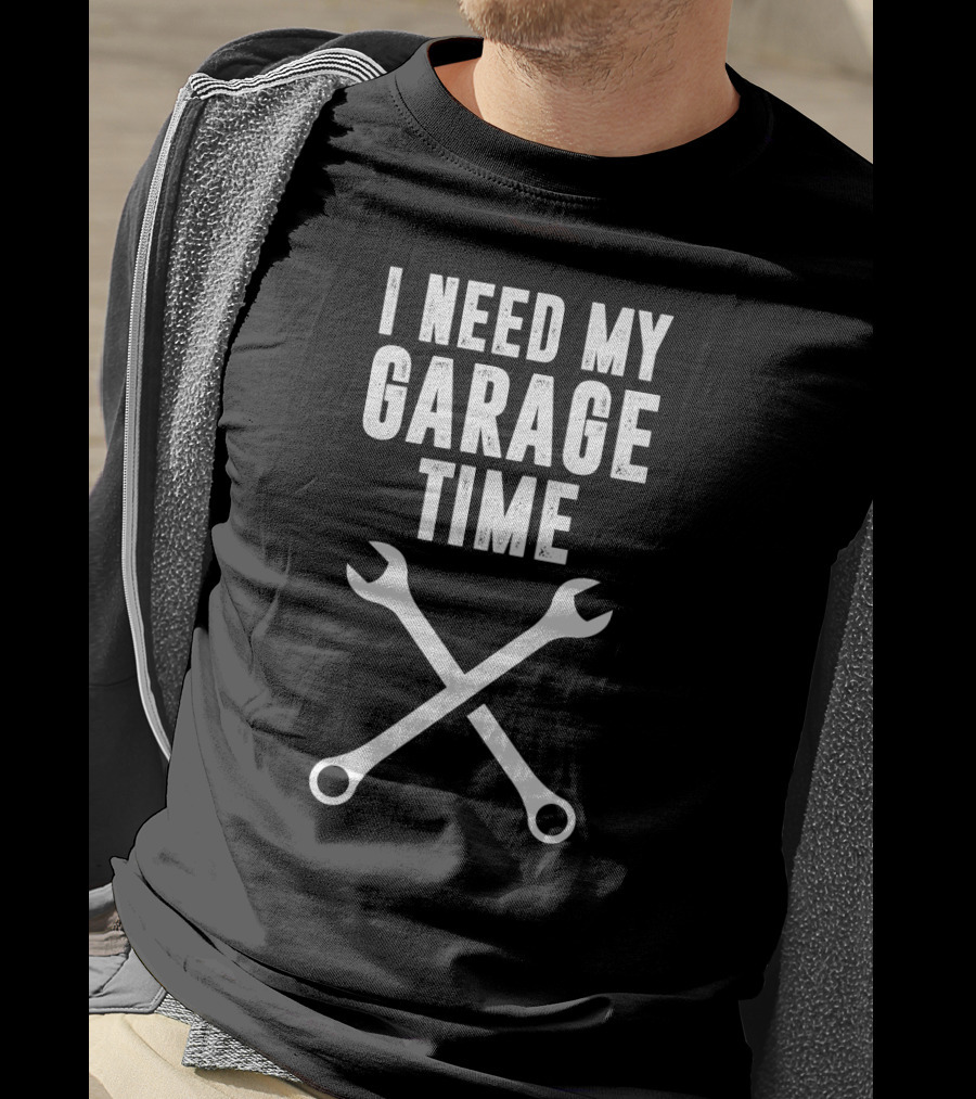 I Need My Garage Time Wrench Crossing Mechanic T-Shirt