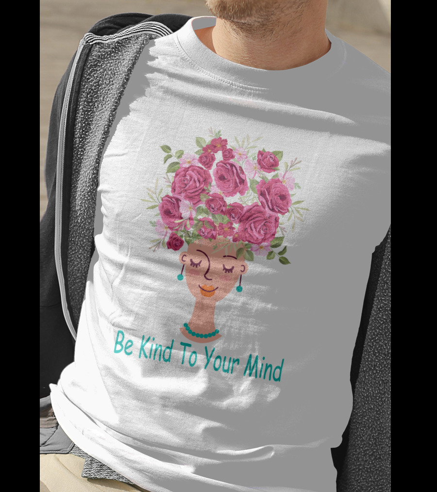 Be Kind To Your Mind Flower Crown Meditation T-Shirt