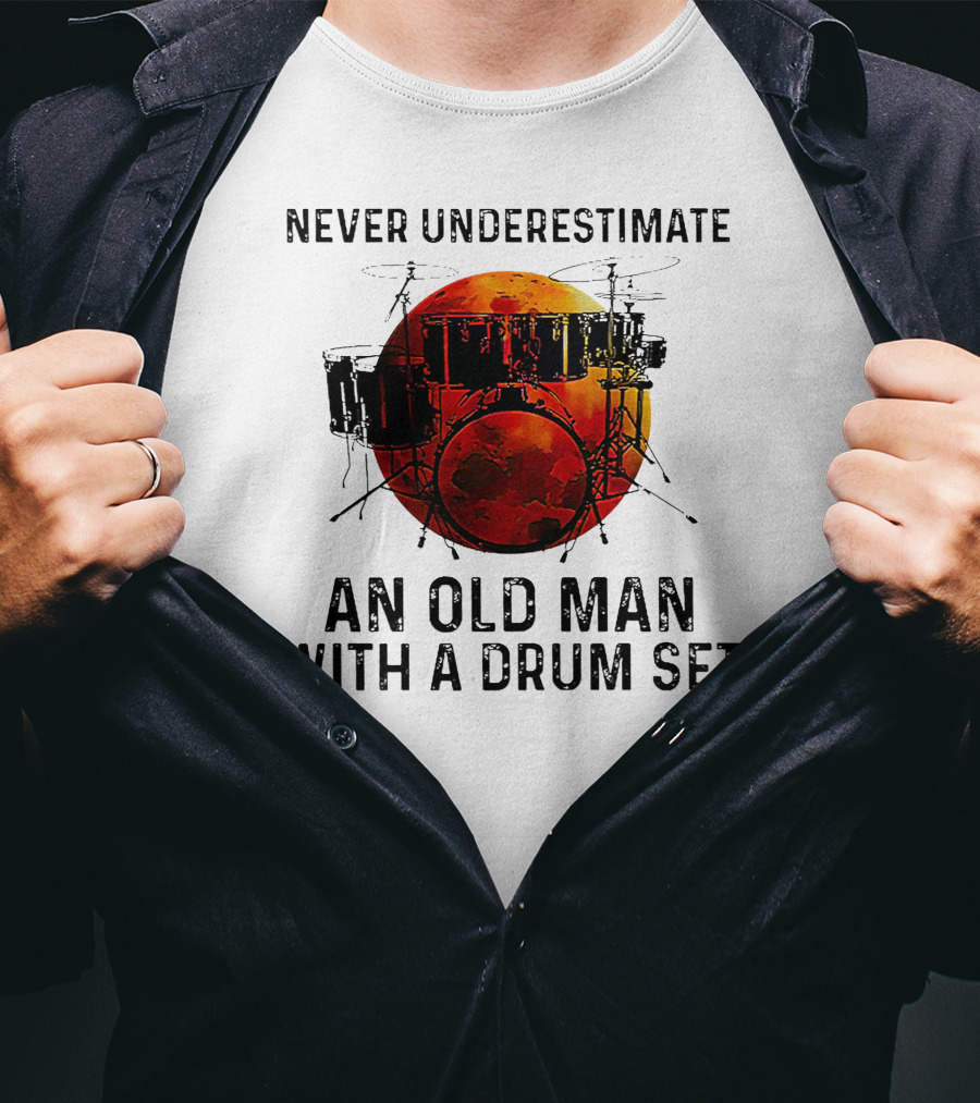 Never Underestimate An Old Man With A Drum Set Blood Moon T-Shirt