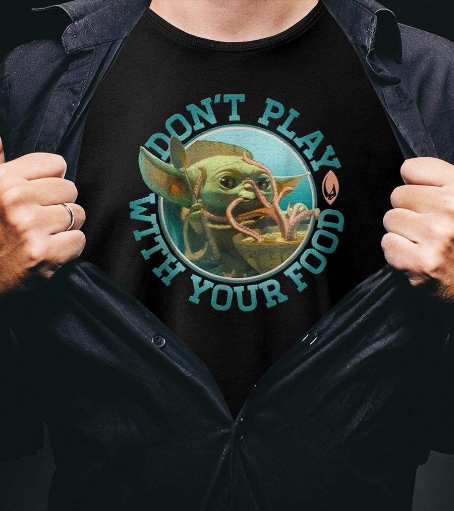 Star Wars Mandalorian The Child Baby Yoda Don't Play With Your Food T-Shirt