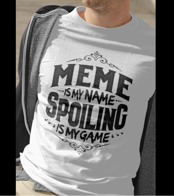 Meme Is My Name Spoiling Is My Game Victorian Ornamental Typography T-Shirt
