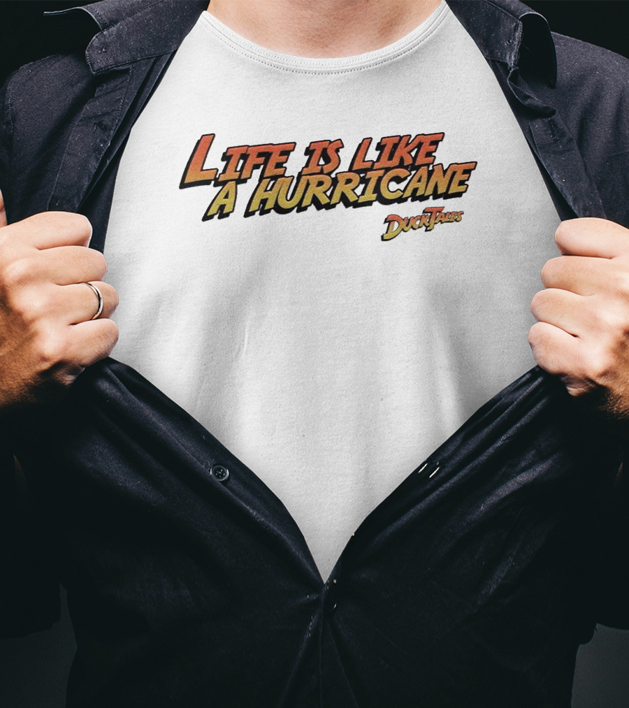 Life Is Like A Hurricane DuckTales T-Shirt