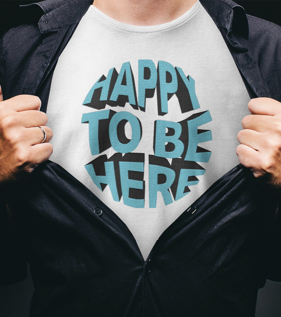 Happy To Be Here Bold Block Typography T-Shirt