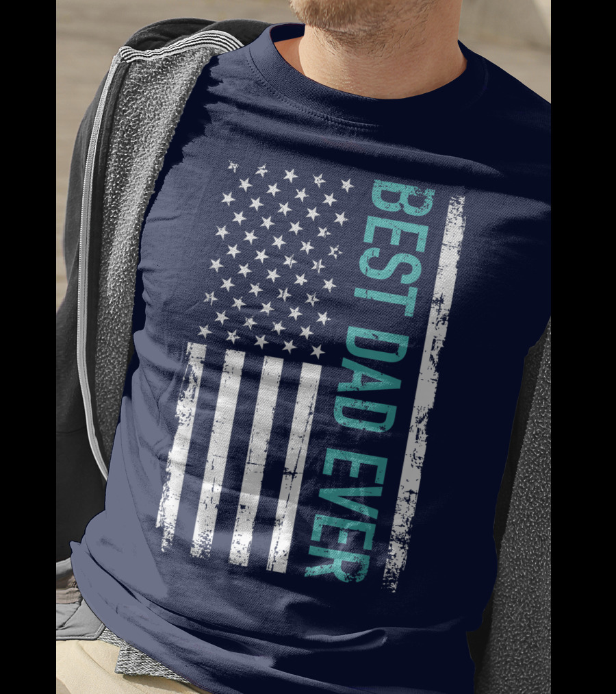 Father's Day Best Dad Ever With US American Flag T-Shirt