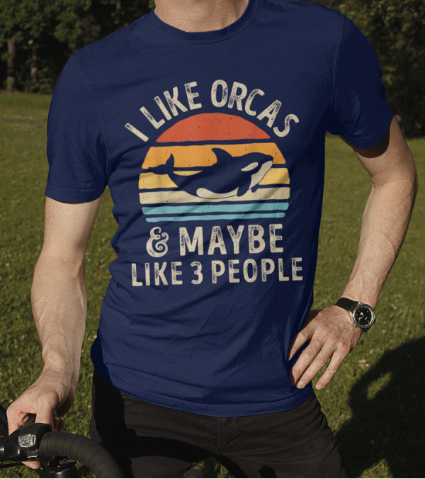 I Like Orcas And Maybe Like 3 People Orca Killer Whale Retro Sunset T-Shirt