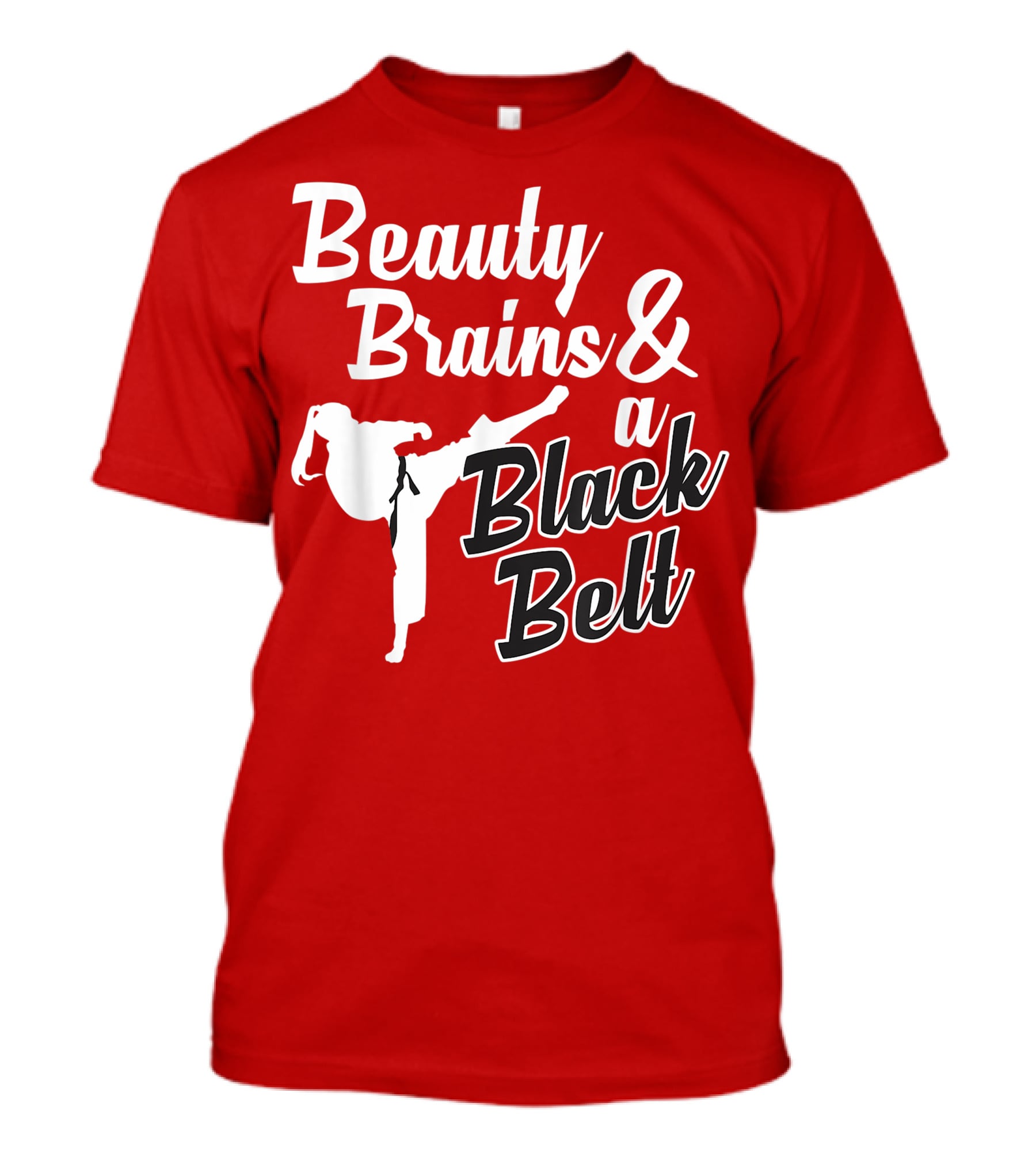 Beauty Brains And A Black Belt Karate Martial Arts T-Shirt