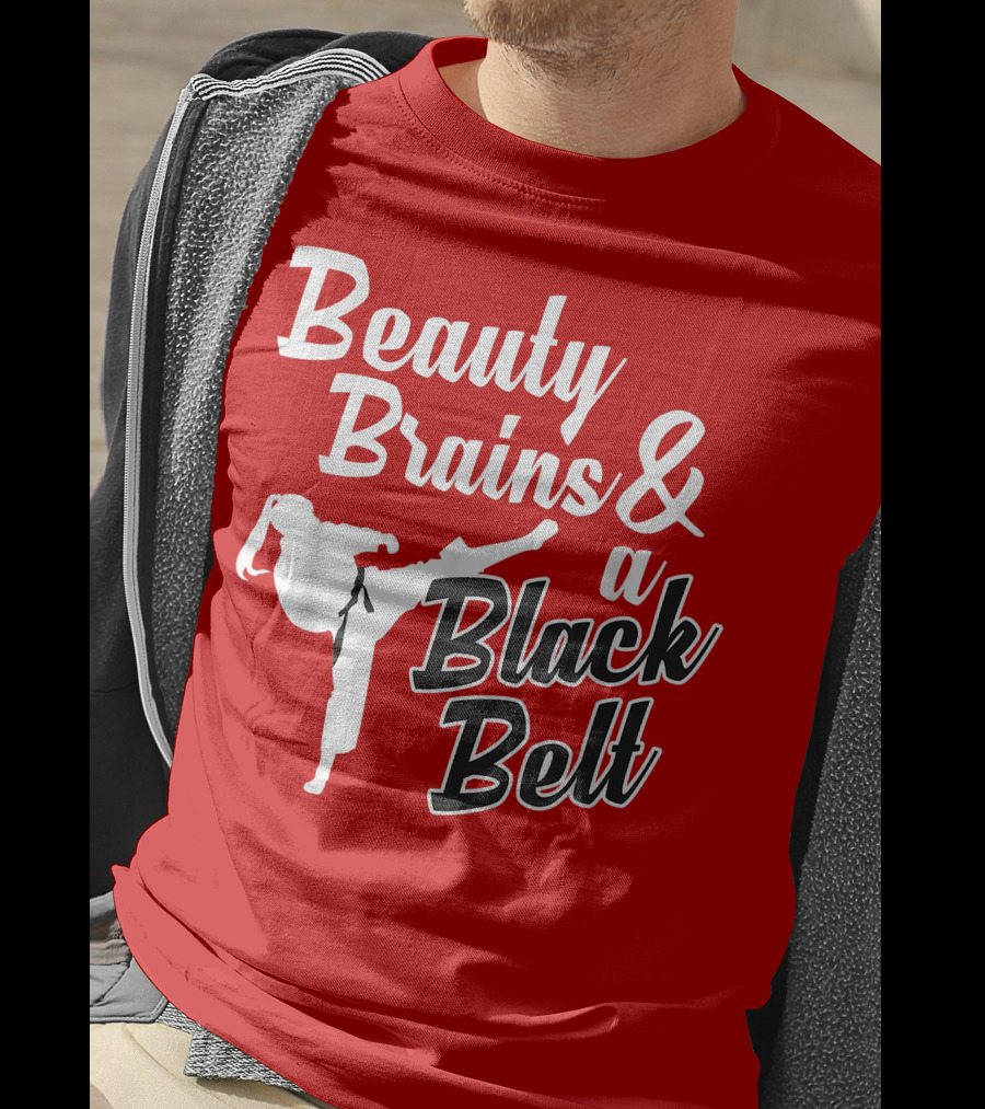 Beauty Brains And A Black Belt Karate Martial Arts T-Shirt