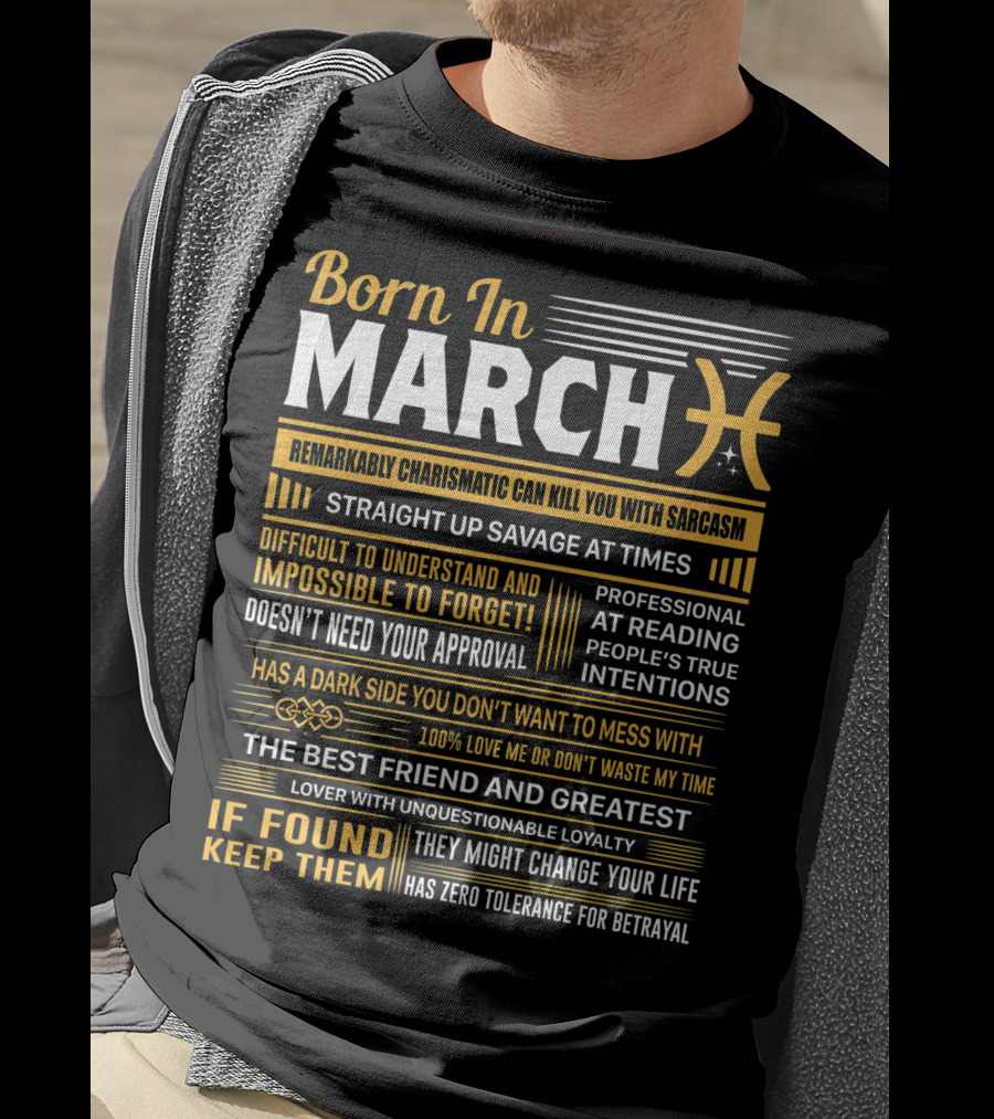 Born In March Pisces Straight Up Savage Remarkably Charismatic Professional At Reading Intentions T-Shirt