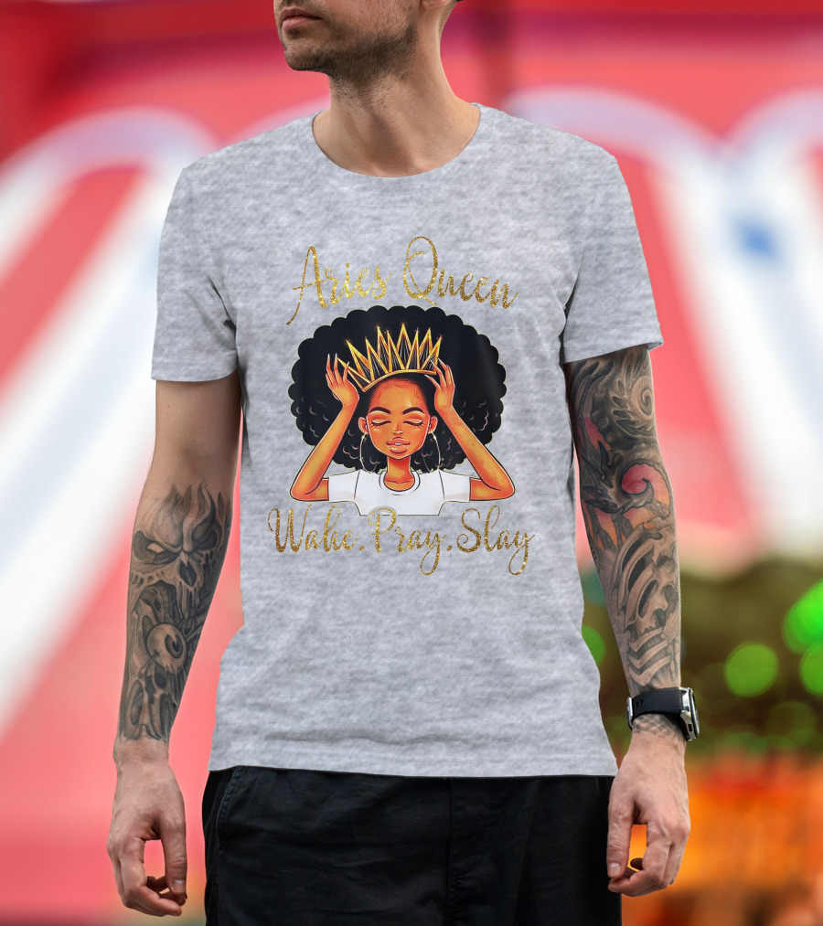 Aries Queen Woke Pray Slay Gold Crown T-Shirt