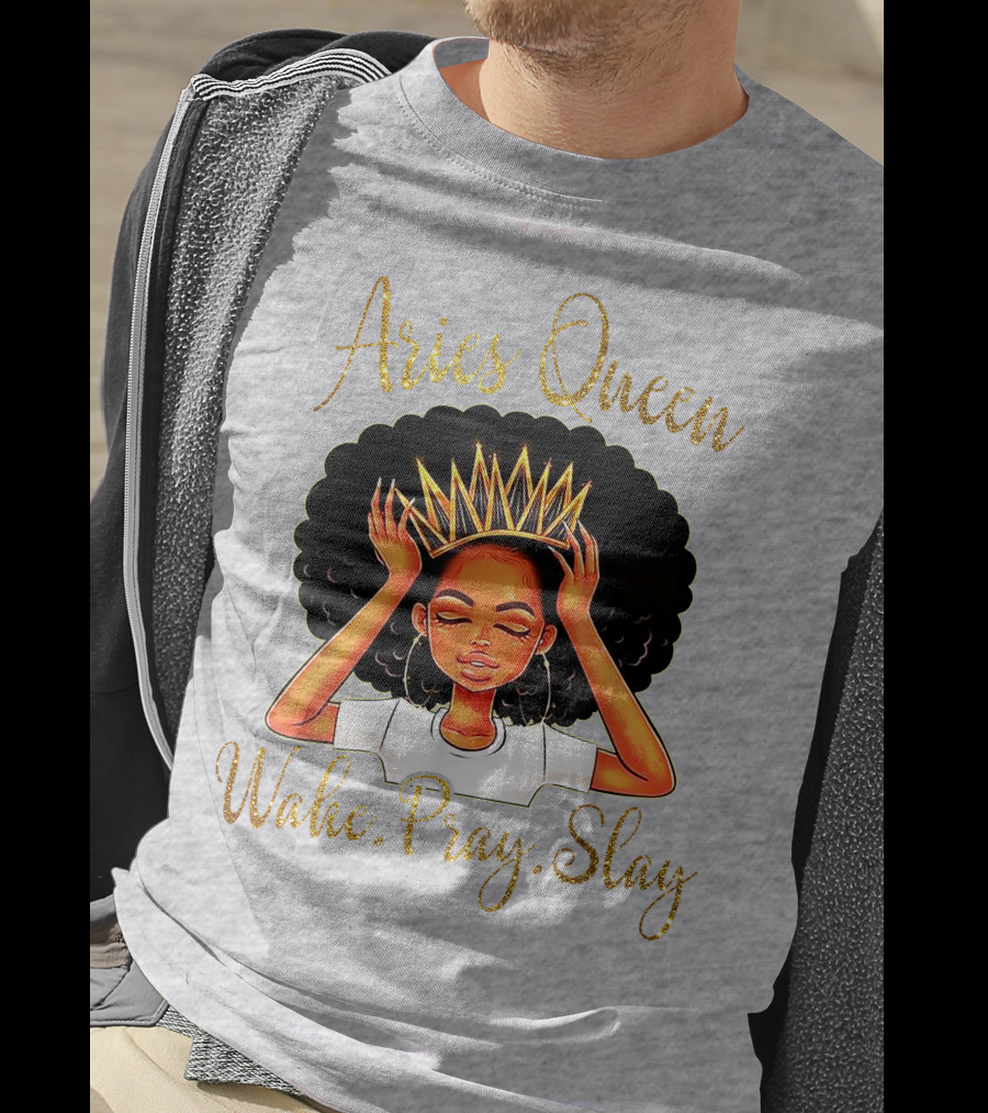 Aries Queen Woke Pray Slay Gold Crown T-Shirt