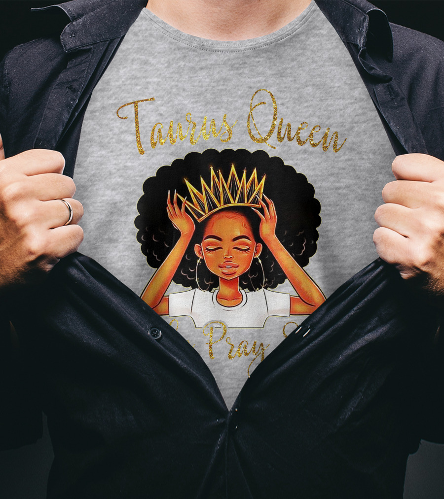 Woke Pray Slay Taurus Queen T-Shirt