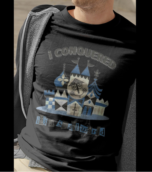 Thehorizoneer I Conquered It's A Small World Fantasy Castle Adventure T-Shirt
