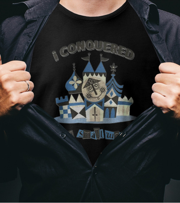 Thehorizoneer I Conquered It's A Small World Fantasy Castle Adventure T-Shirt